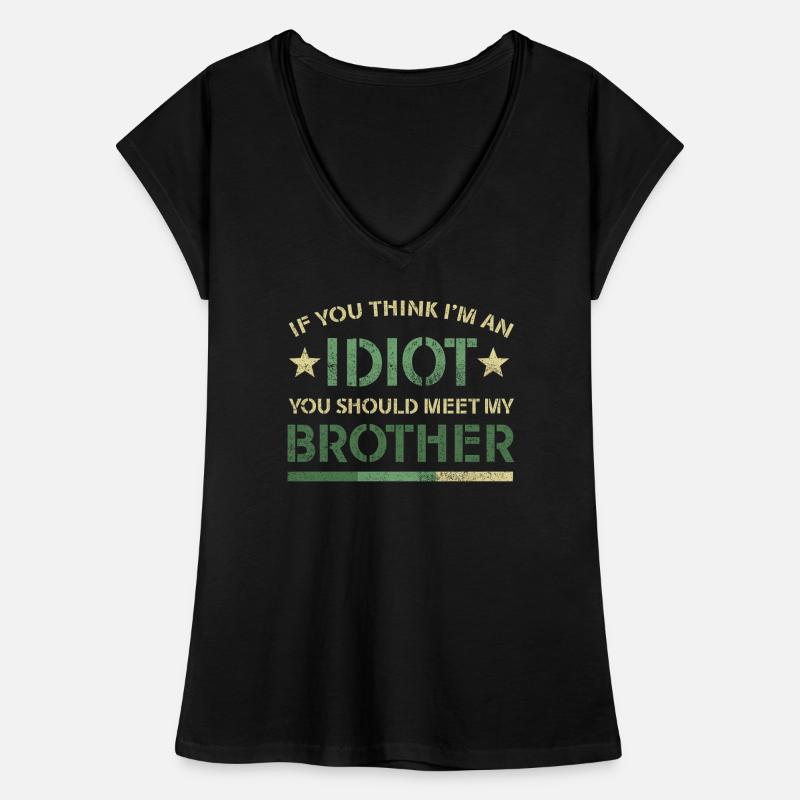Si vous pensez que je suis un idiot, vous devriez rencontrer mon frère T-shirt vintage Femme