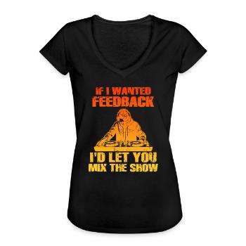 If I Wanted Feedback Sound Engineer - Women's Vintage T-Shirt - black - Front - Danielle (179cm)