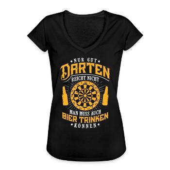 Darten reicht nicht, man muss auch Bier trinken... - Frauen Vintage T-Shirt - Schwarz - Vorne