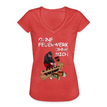 Ohne Feuerwerk Ohne Mich - Frauen Vintage T-Shirt - Rot meliert - Vorne - Danielle (179cm)