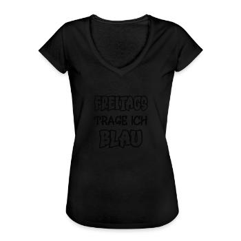 Freitags trage ich blau Spruch Farbenspiel Farbe - Frauen Vintage T-Shirt - Schwarz - Vorne - Danielle (179cm)