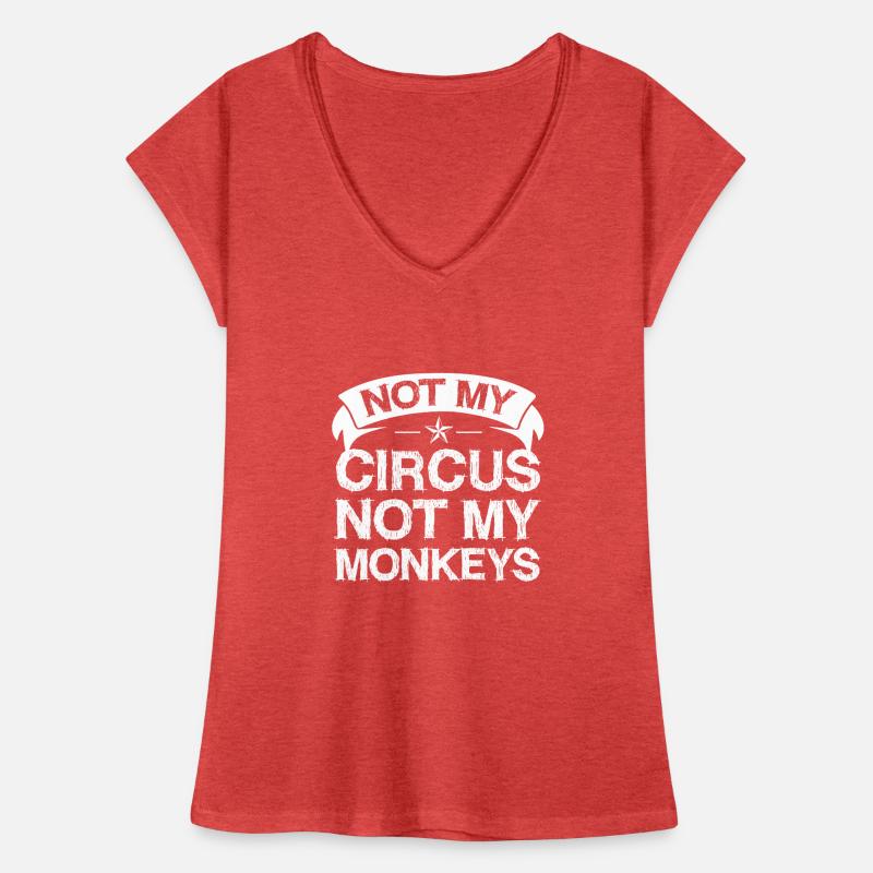 Pas mon cirque, pas mes singes T-shirt vintage Femme