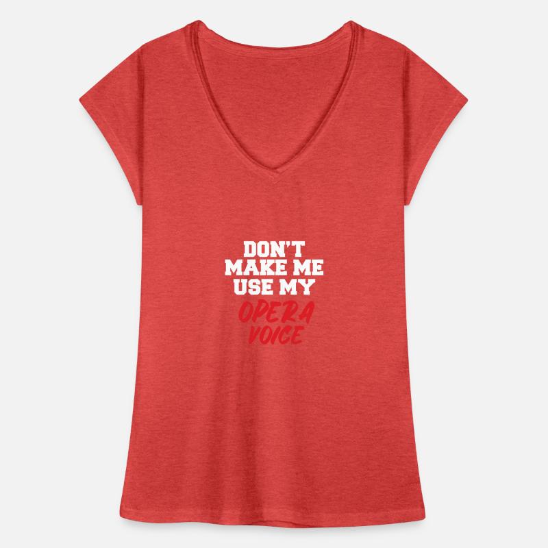 Ne me faites pas utiliser ma voix Opera T-shirt vintage Femme