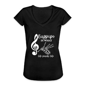 Dudelsack - Sackpfeife - Dudelsackspieler - Leben - Frauen Vintage T-Shirt - Schwarz - Vorne
