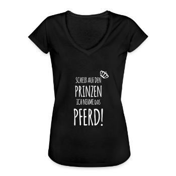 Scheiß auf den Prinzen, ich nehme das PFERD! - Frauen Vintage T-Shirt - Schwarz - Vorne - Danielle (179cm)