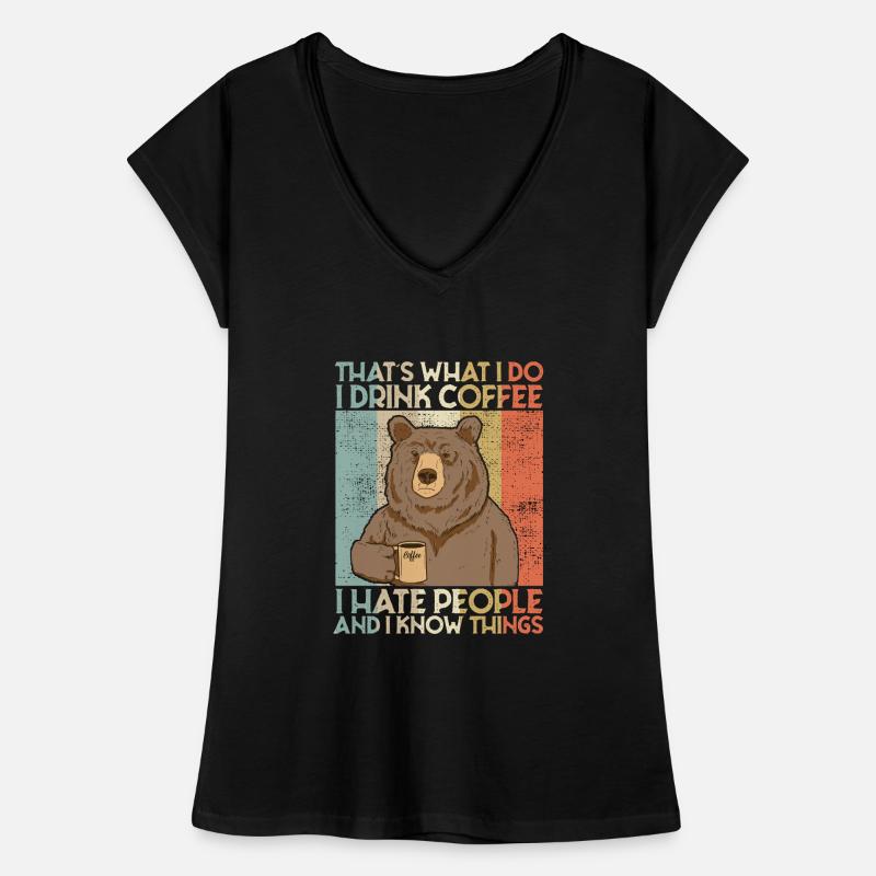 Drink Coffee I Hate People and i know things Bär Women's Vintage T-Shirt