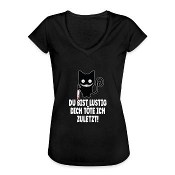 Du bist lustig, dich töte ich zuletzt - Lustiger - Frauen Vintage T-Shirt - Schwarz - Vorne - Danielle (179cm)