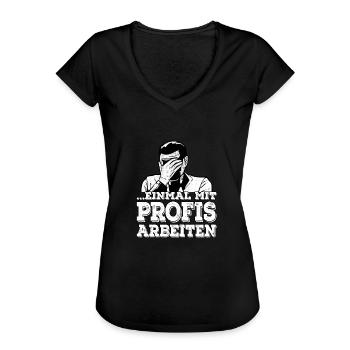 Einmal mit Profis Arbeiten - Frauen Vintage T-Shirt - Schwarz - Vorne - Danielle (179cm)