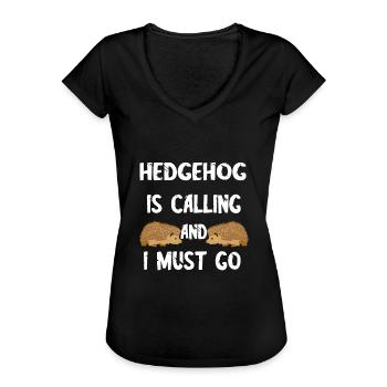 Stachlicher Igel Ruft An Und Ich Muss Gehen Stache - Frauen Vintage T-Shirt - Schwarz - Vorne - Danielle (179cm)