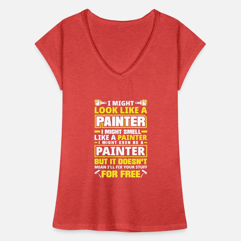 Painter Painting I Might Look Like A Painter Frauen Vintage T-Shirt