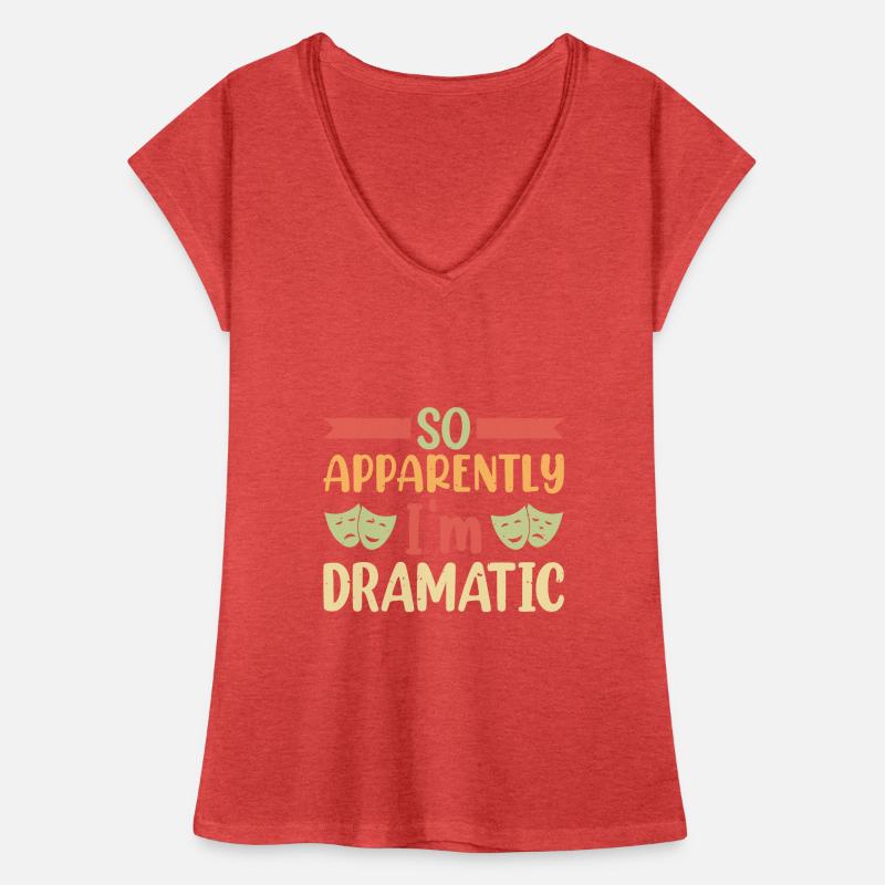 So apparently I'm dramatic theatre Women's Vintage T-Shirt