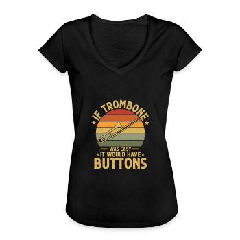 If Trombone Was Easy It Would Have Buttons Trombon - Frauen Vintage T-Shirt - Schwarz - Vorne - Danielle (179cm)