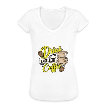 Drink Excellent Coffee - Frauen Vintage T-Shirt - Schwarz - Vorne - Danielle (179cm)