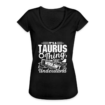 Taurus Its A Taurus Thing - Women's Vintage T-Shirt - black - Front