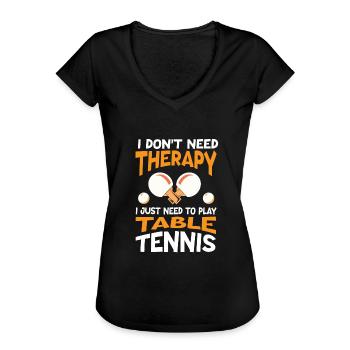 Lustiger Tischtennis Spruch Tischtennis - Frauen Vintage T-Shirt - Schwarz - Vorne - Danielle (179cm)