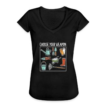 Wählen Sie Ihre Waffe Lustige Gartenarbeit Pflanze - Frauen Vintage T-Shirt - Schwarz - Vorne - Danielle (179cm)