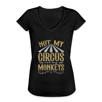 Not My Circus Not My Monkeys Arbeit - Frauen Vintage T-Shirt - Schwarz - Vorne - Danielle (179cm)