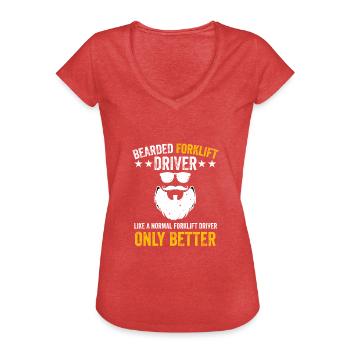 Bearded Forklift Driver Like A Normal Funny Cool F - Women's Vintage T-Shirt - heather red - Front - Danielle (179cm)