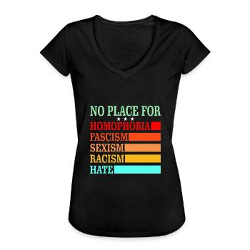No Place For Homophobia Fascism Sexism Racism Hate - Frauen Vintage T-Shirt - Schwarz - Vorne - Danielle (179cm)