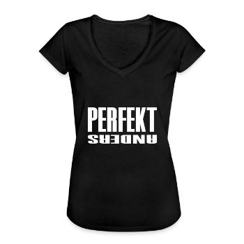 Perfekt Anders Freche Sprüche Lustig - Frauen Vintage T-Shirt - Schwarz - Vorne - Danielle (179cm)