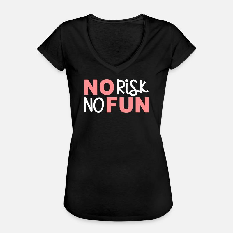 Pas de risque pas de plaisir pas de risque amusant déclaration courageux - T-shirt vintage Femme - noir