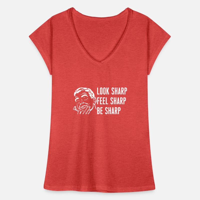 Look Sharp Feel Sharp Be Sharp Barber Shirt Frauen Vintage T-Shirt