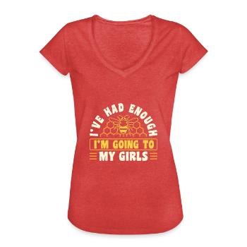 Ive Had Enough im Going To My Girls Beekeeper - Women's Vintage T-Shirt - heather red - Front - Danielle (179cm)