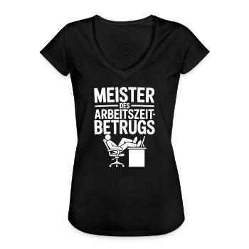 Meister des Arbeitszeitbetrugs Lustiger Spruch - Frauen Vintage T-Shirt - Schwarz - Vorne