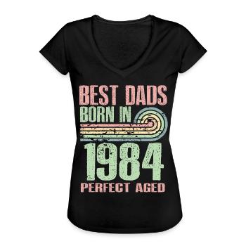 Die Besten Väter Sind 1984 Geboren, 39 Jahre Alt, - Frauen Vintage T-Shirt - Schwarz - Vorne - Danielle (179cm)