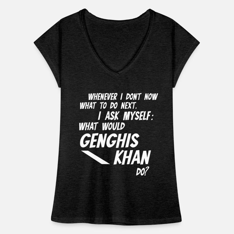 Whenever I don't know what would Genghis Khan do Women's Vintage T-Shirt
