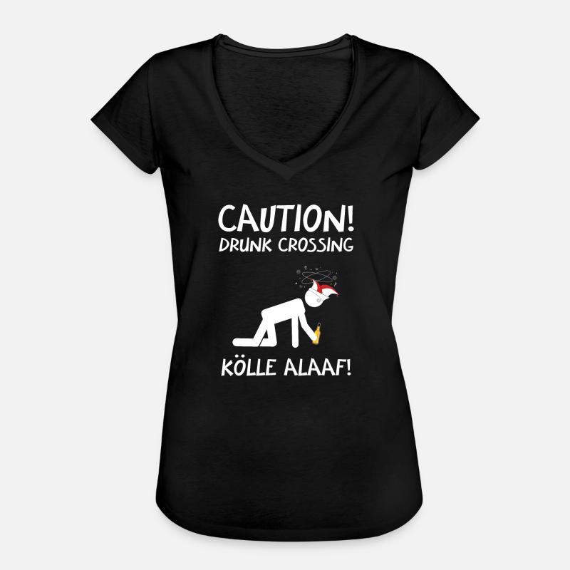 Carnival Costume Kölle Alaaf Cologne Caution Drunk - Women's Vintage T-Shirt - black