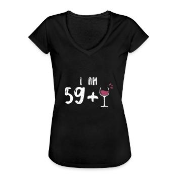 I Am 59 + 1 - 60th Birthday - Frauen Vintage T-Shirt - Schwarz - Vorne - Danielle (179cm)