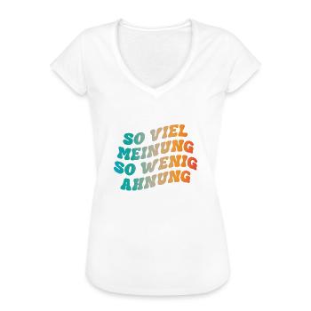 So viel Meinung so wenig Ahnung - Frauen Vintage T-Shirt - Schwarz - Vorne - Danielle (179cm)