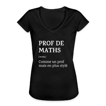 Prof de Maths: Comme un prof mais en plus stylé - T-shirt vintage Femme - noir - Devant