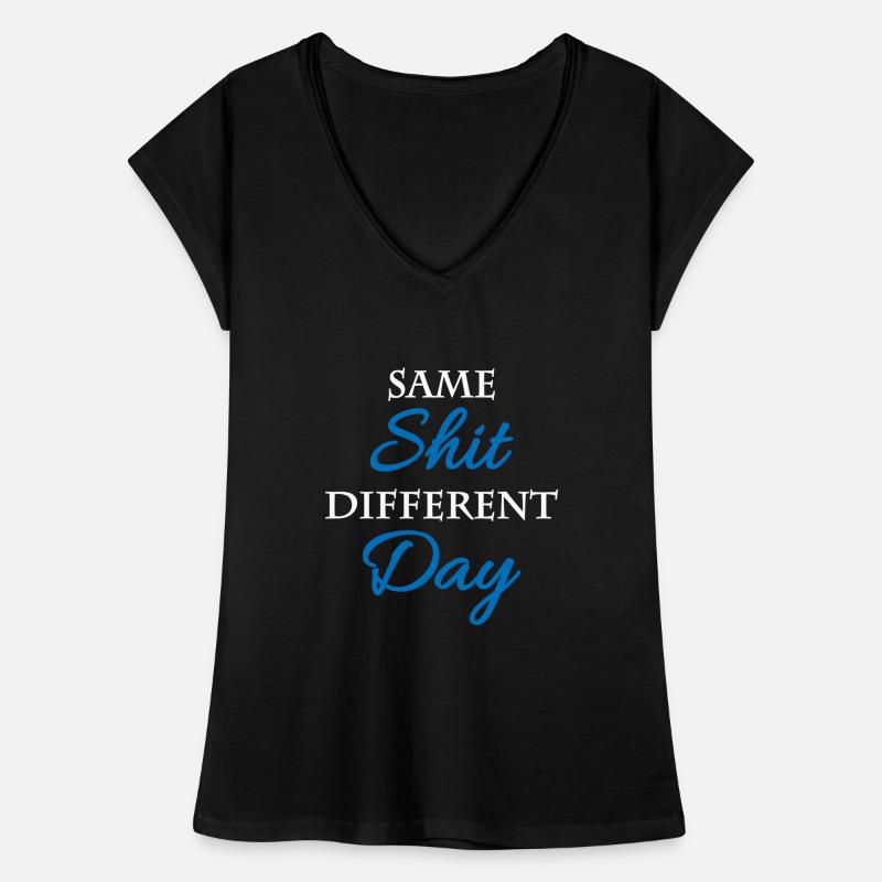 Same shit, different day Frauen Vintage T-Shirt