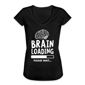 Brain Loading - Please Wait - Frauen Vintage T-Shirt - Schwarz - Vorne - Danielle (179cm)