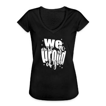 We are so proud of youSpruch Anerkennung - Frauen Vintage T-Shirt - Schwarz - Vorne