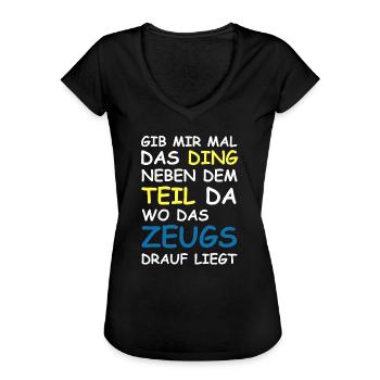 Gib mir mal das Ding neben dem Teil da | Sarkasmus - Frauen Vintage T-Shirt - Schwarz - Vorne - Danielle (179cm)