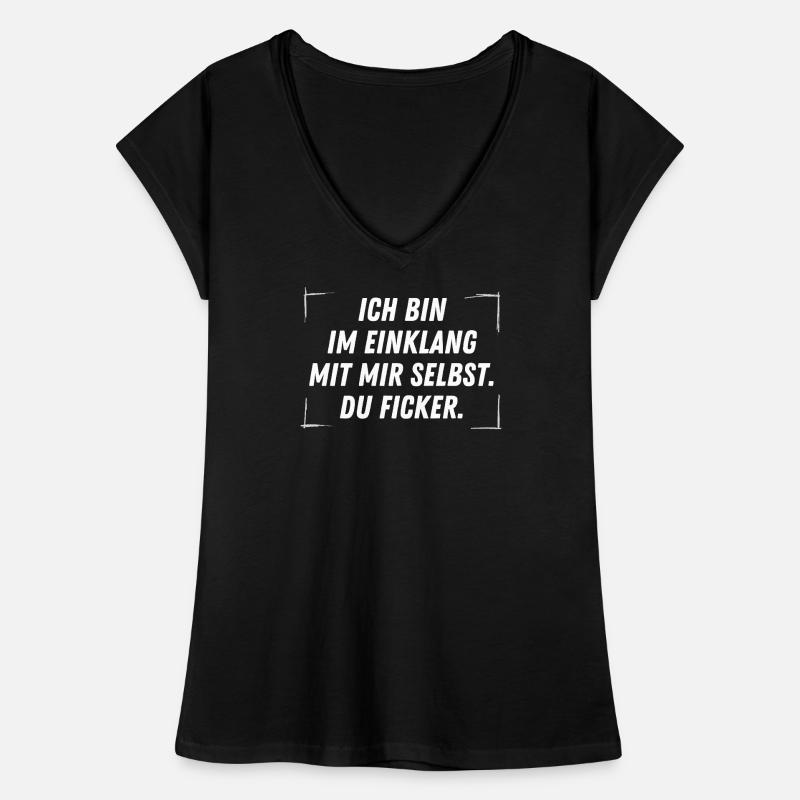 Ich bin im Einklang mit mir selbst. DU FICKER. Frauen Vintage T-Shirt