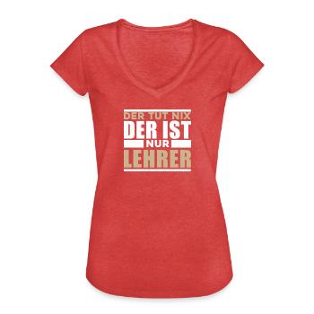 Lehrer Spruch Lusitg - Frauen Vintage T-Shirt - Rot meliert - Vorne - Danielle (179cm)