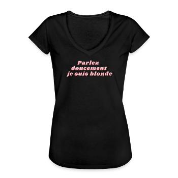 Sprich leise, ich bin blond - Frauen Vintage T-Shirt - Schwarz - Vorne - Danielle (179cm)