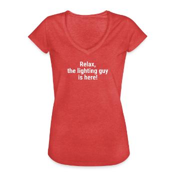 Entspannen Sie sich, der Beleuchter ist hier Weiß - Frauen Vintage T-Shirt - Rot meliert - Vorne - Danielle (179cm)