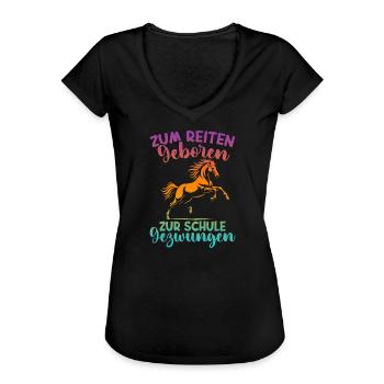 Zum Reiten Geboren Zur Schule Gezwungen - Frauen Vintage T-Shirt - Schwarz - Vorne - Danielle (179cm)