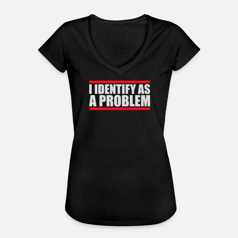 I Identify as a Problem Statement Frech Rebellisch - Frauen Vintage T-Shirt - Schwarz