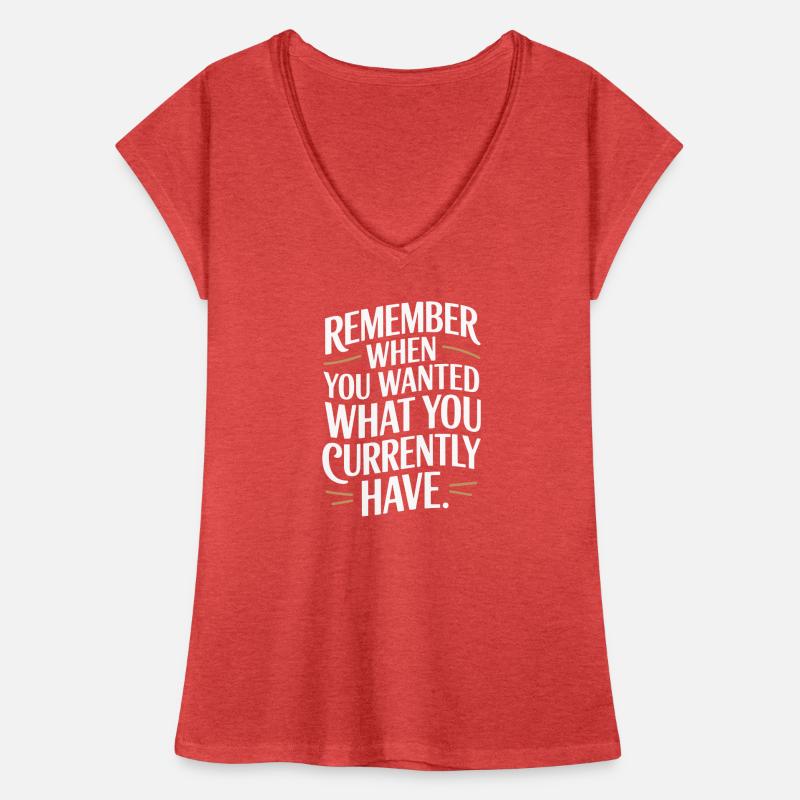 Remember When You Wanted Dankbarkeit Achtsamkeit Frauen Vintage T-Shirt