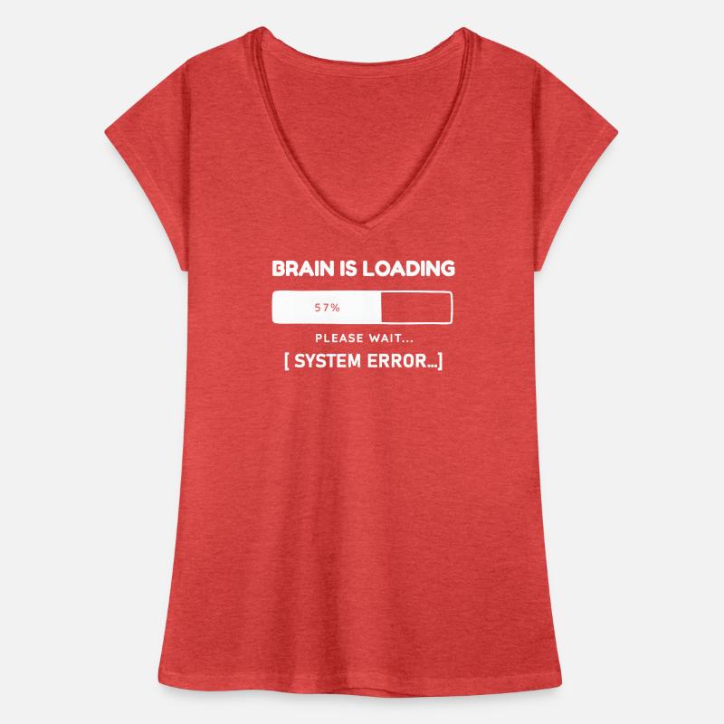 Brain is Loading System Error – Lustiger Spruch Frauen Vintage T-Shirt