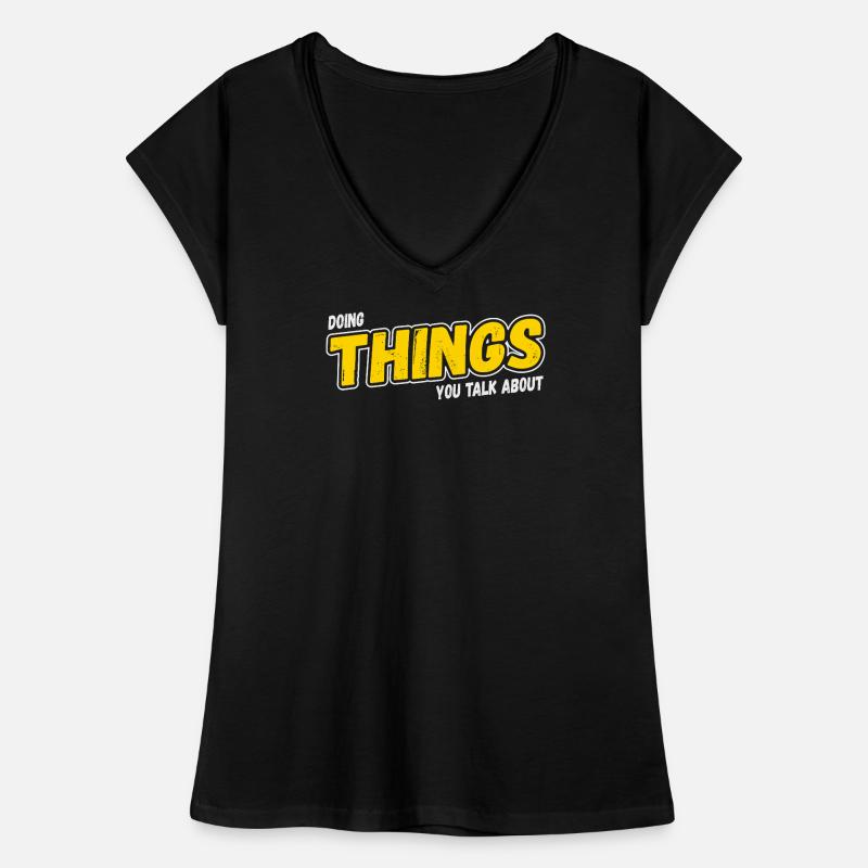 Doing Things You Talk About Frauen Vintage T-Shirt