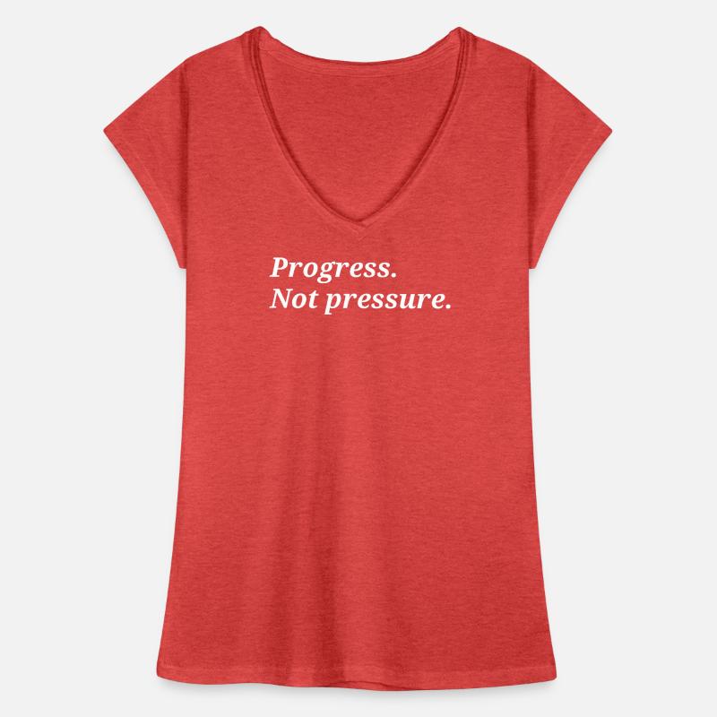 Progrès. Pas de pression. T-shirt vintage Femme