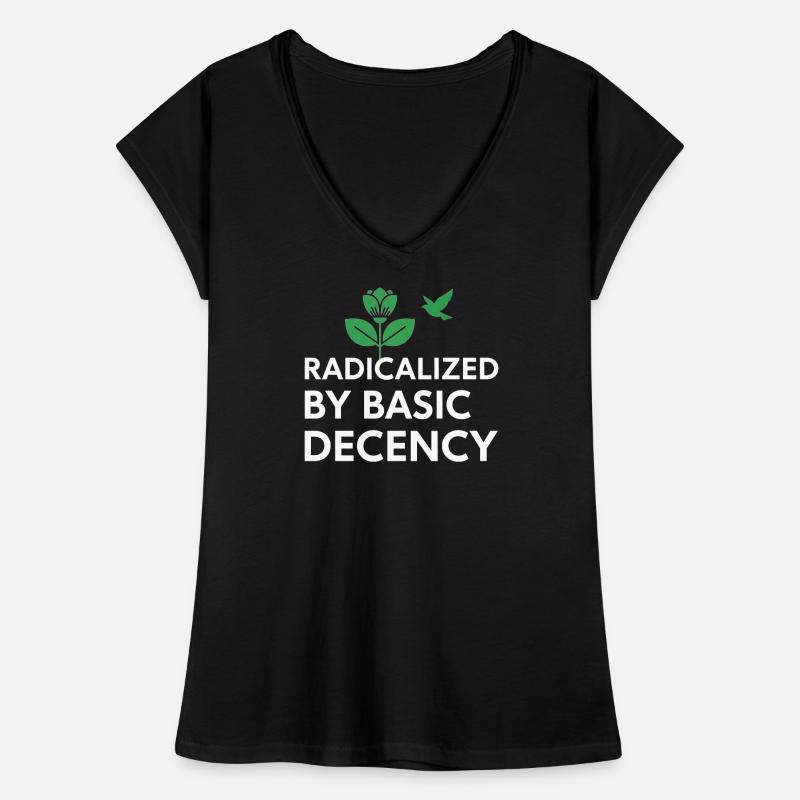 Radicalized By Basic Decency Statement shirt decal Frauen Vintage T-Shirt