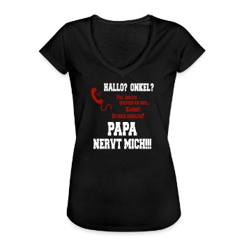 Hallo Onkel - Papa nervt mich! weiss - Frauen Vintage T-Shirt - Schwarz - Vorne